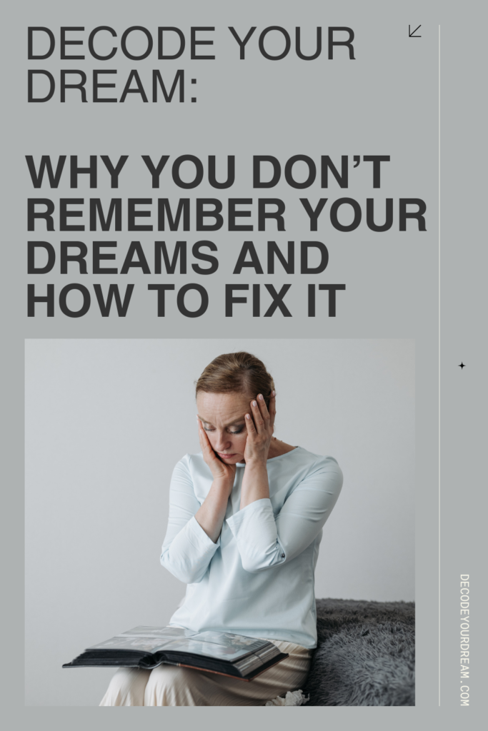 Why You Don’t Remember Your Dreams and How to Fix It