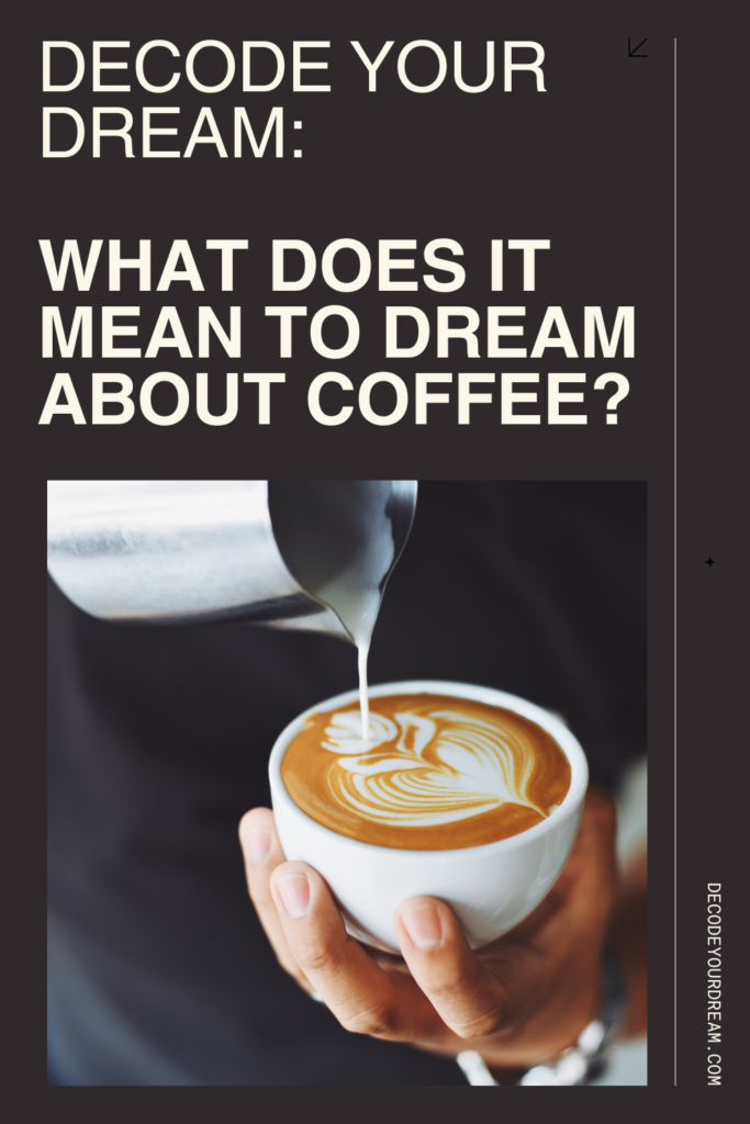 what does it mean to dream about coffee